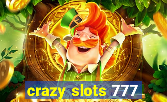 crazy slots 777